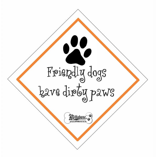 Billabone - "Friendly dogs have dirty paws" On Board Sign