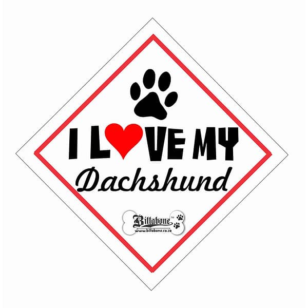 Billabone - "I Love my Dachshund" On Board Sign