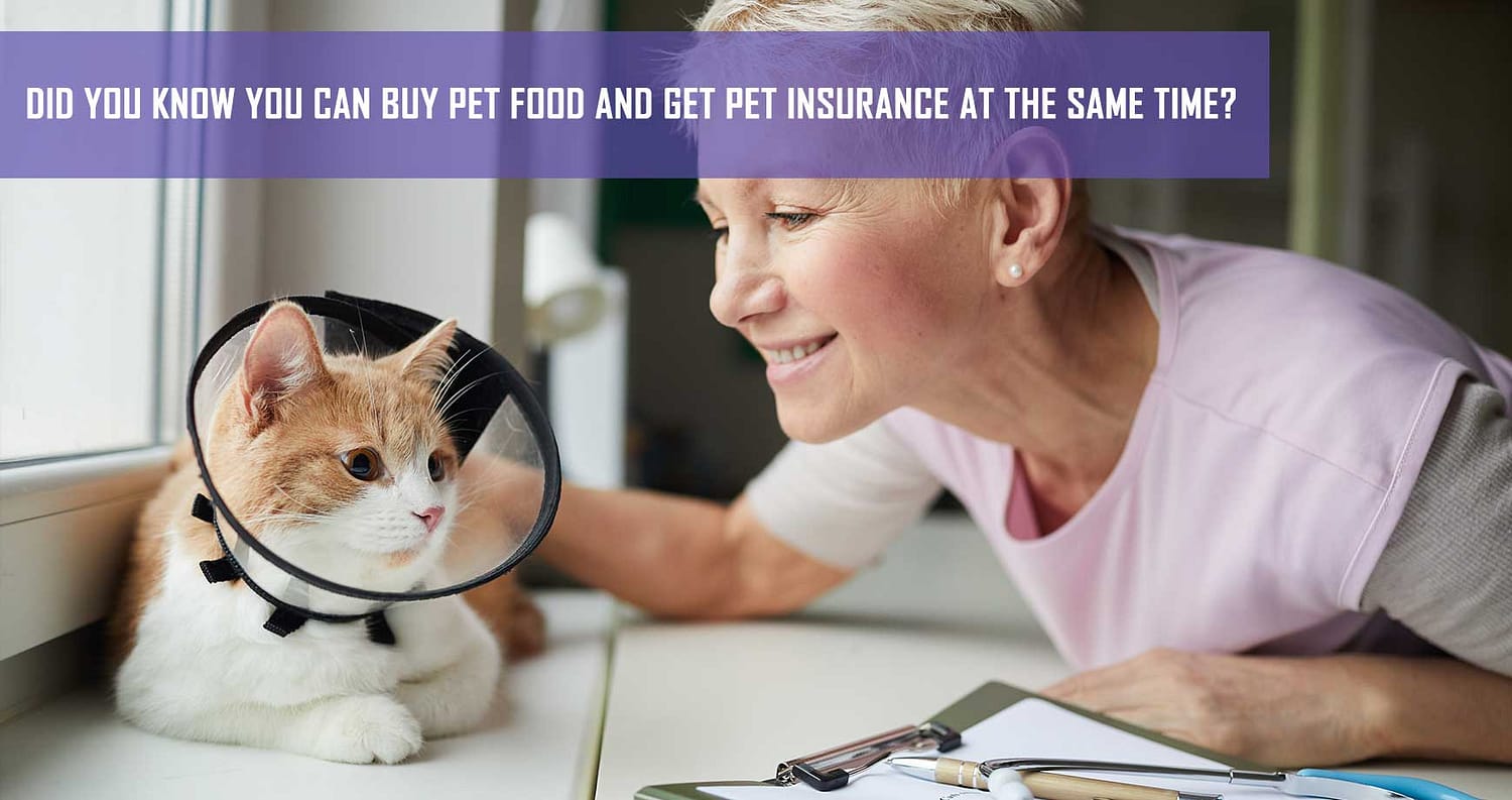 Did you know you can buy pet food and get pet insurance at the same time?