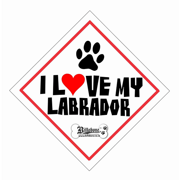 Billabone - "I Love my Labrador" On Board Sign
